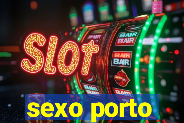 sexo porto